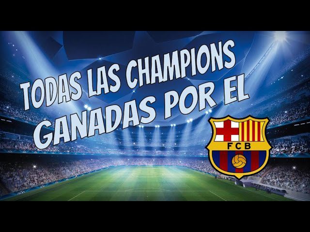 barcelona-champions-league-cuantas - Barcelona Noticias 24h barcelona champions league cuántas