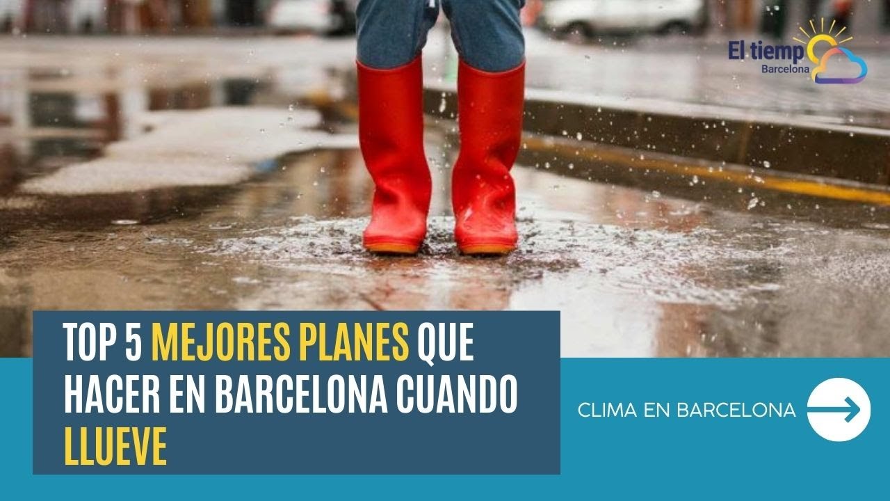 planes-en-barcelona-lloviendo - Barcelona Noticias 24h planes en barcelona lloviendo