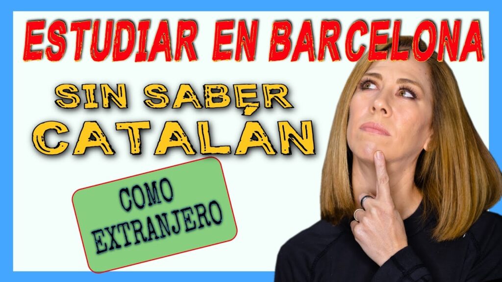 se puede estudiar en barcelona sin saber catalan