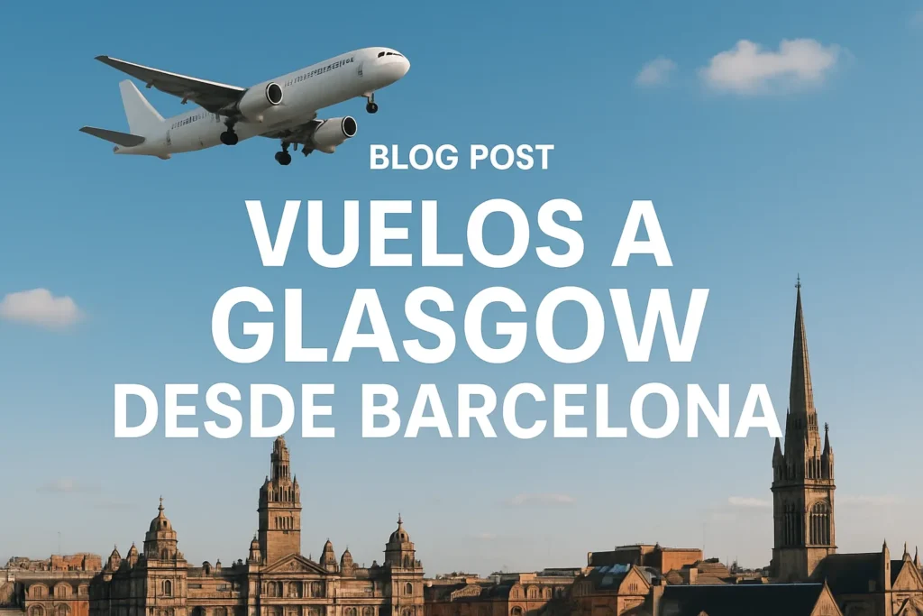 vuelos a glasgow desde barcelona