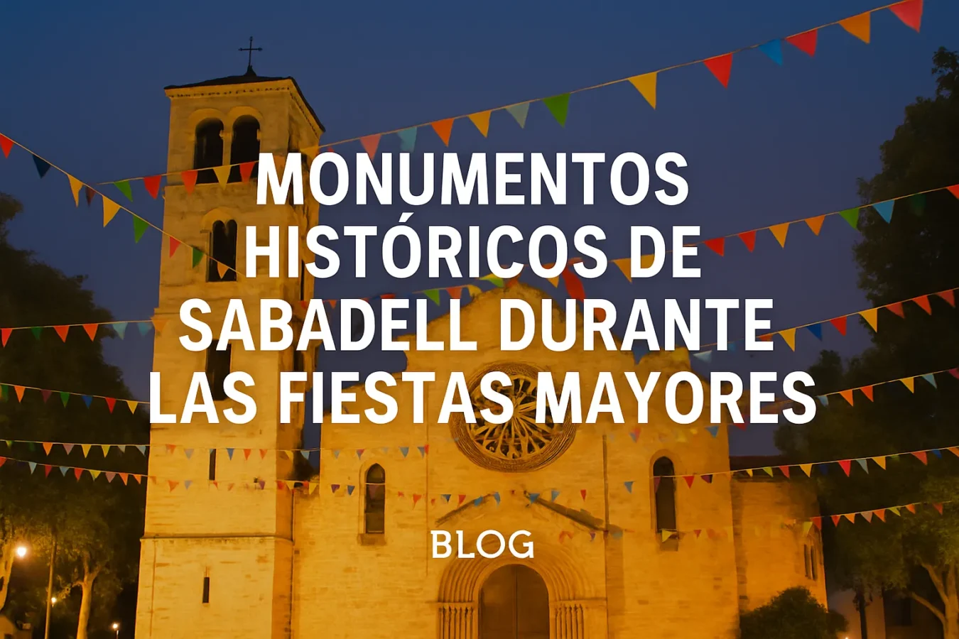 monumentos-historicos-de-Sabadell-durante-las-fiestas-mayores - Barcelona Noticias 24h monumentos históricos de Sabadell durante las fiestas mayores