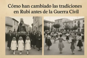 como-han-cambiado-las-tradiciones-en-Rubi-antes-de-la-Guerra-Civil - Barcelona Noticias 24h cómo han cambiado las tradiciones en Rubí antes de la Guerra Civil