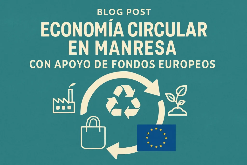 economía circular en Manresa con apoyo de fondos europeos