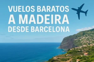vuelos baratos a madeira desde barcelona