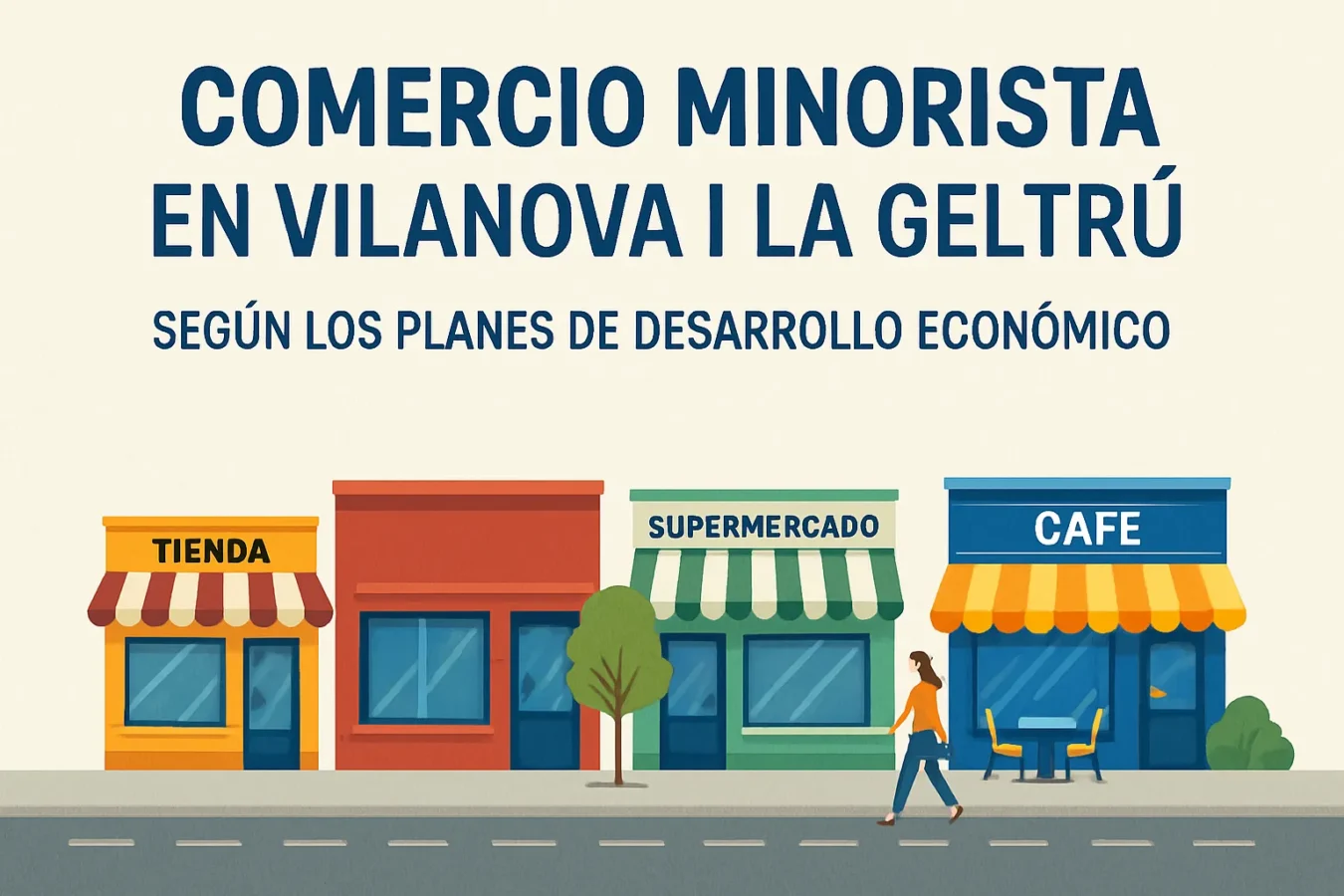 comercio-minorista-en-Vilanova-i-la-Geltru-segun-los-planes-de-desarrollo-economico - Barcelona Noticias 24h comercio minorista en Vilanova i la Geltrú según los planes de desarrollo económico