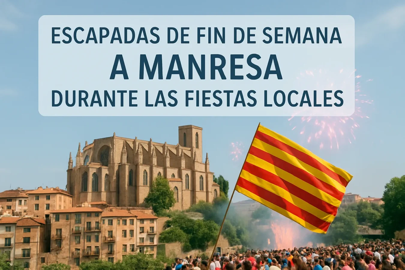 escapadas-de-fin-de-semana-a-Manresa-durante-las-fiestas-locales - Barcelona Noticias 24h escapadas de fin de semana a Manresa durante las fiestas locales