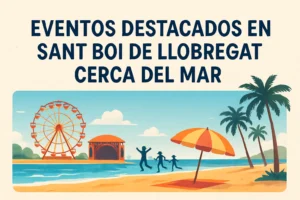 eventos-destacados-en-Sant-Boi-de-Llobregat-cerca-del-mar - Barcelona Noticias 24h eventos destacados en Sant Boi de Llobregat cerca del mar
