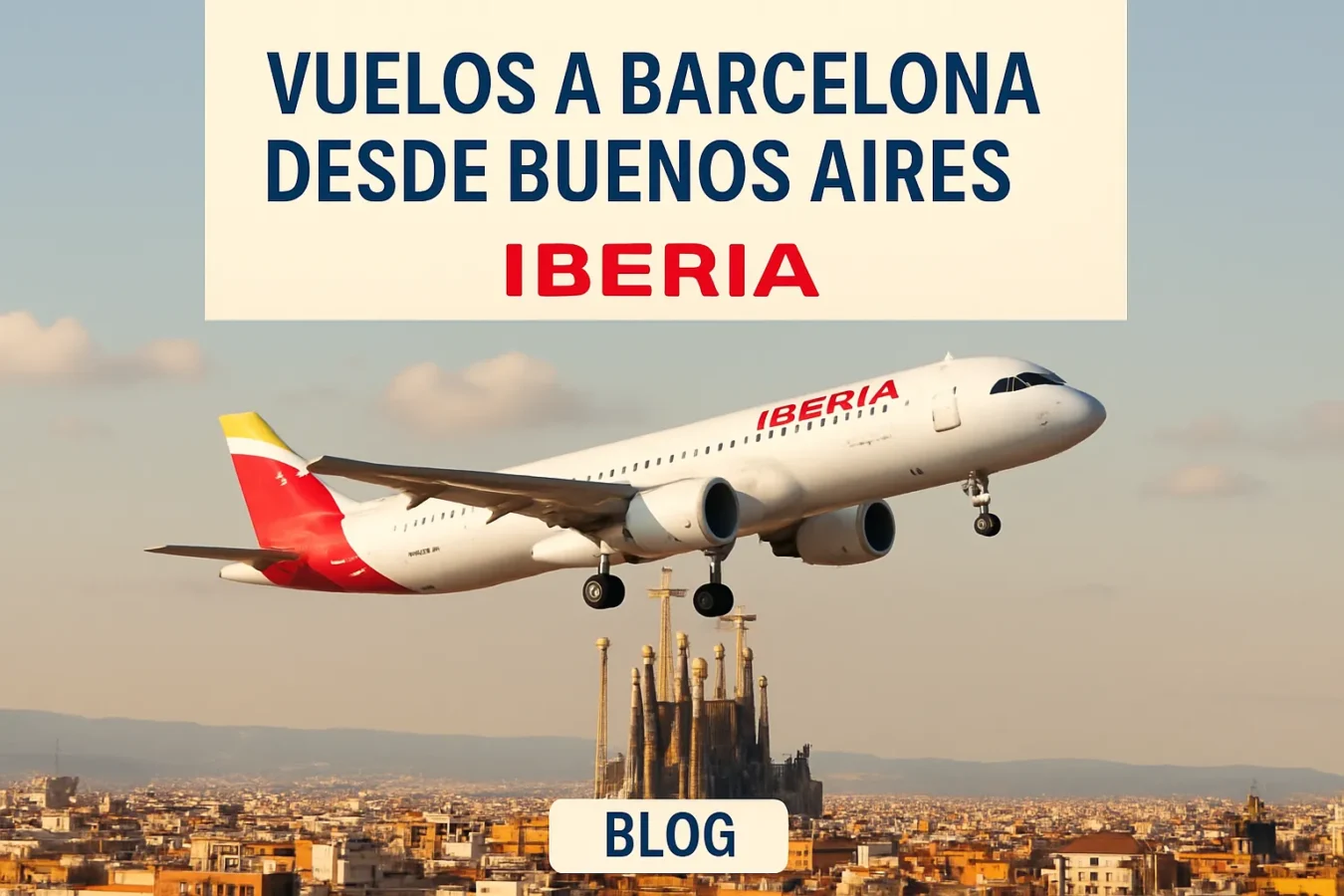 vuelos-a-barcelona-desde-buenos-aires-iberia - Barcelona Noticias 24h vuelos a barcelona desde buenos aires iberia