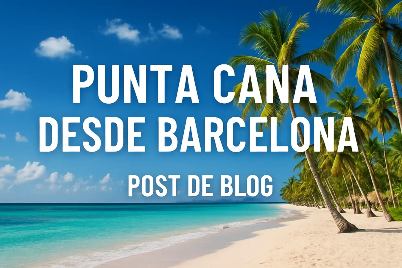 punta cana desde barcelona
