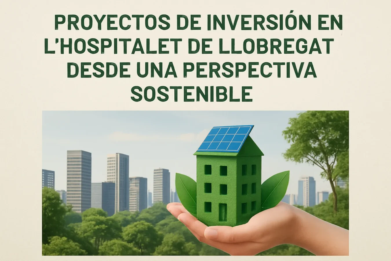 proyectos de inversión en L'Hospitalet de Llobregat desde una perspectiva sostenible