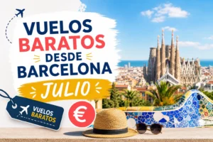 vuelos baratos desde barcelona julio