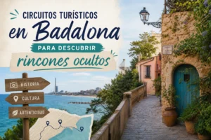 circuitos turísticos en Badalona para descubrir rincones ocultos