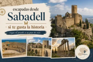 escapadas desde Sabadell si te gusta la historia