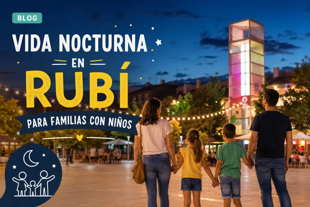 vida nocturna en Rubí para familias con niños